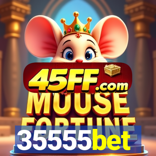 35555bet