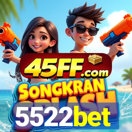 5522bet