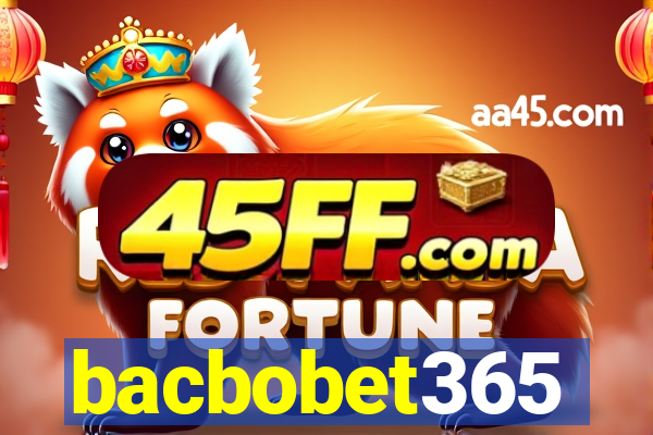 bacbobet365