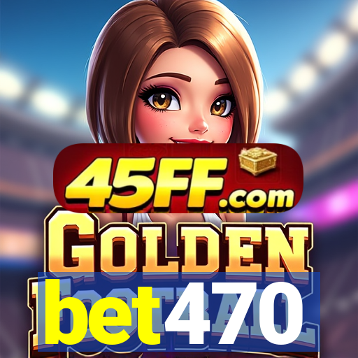 bet470
