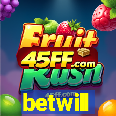 betwill
