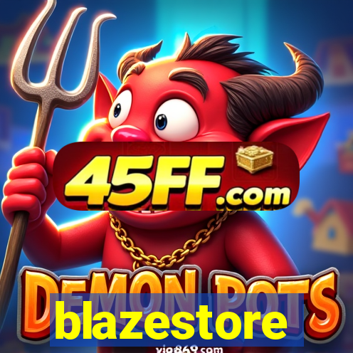 blazestore
