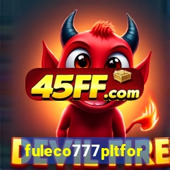 fuleco777pltfor