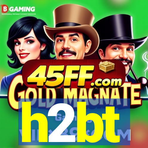 h2bt