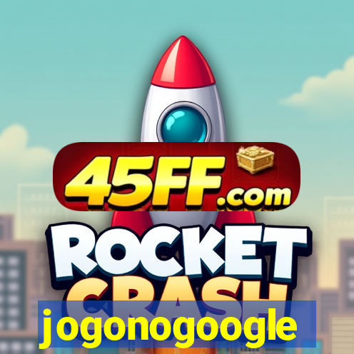 jogonogoogle