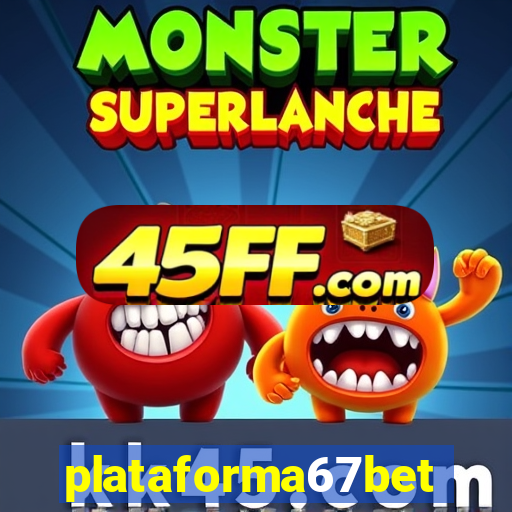 plataforma67bet.com