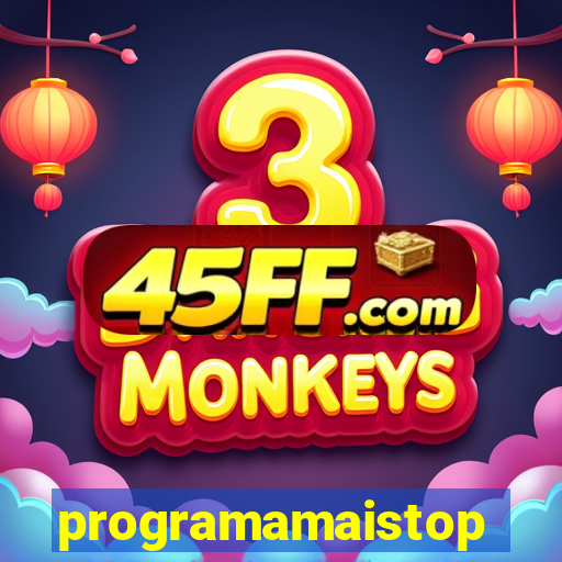programamaistop