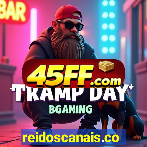 reidoscanais.com