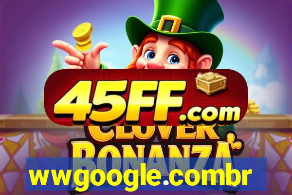 wwgoogle.combr